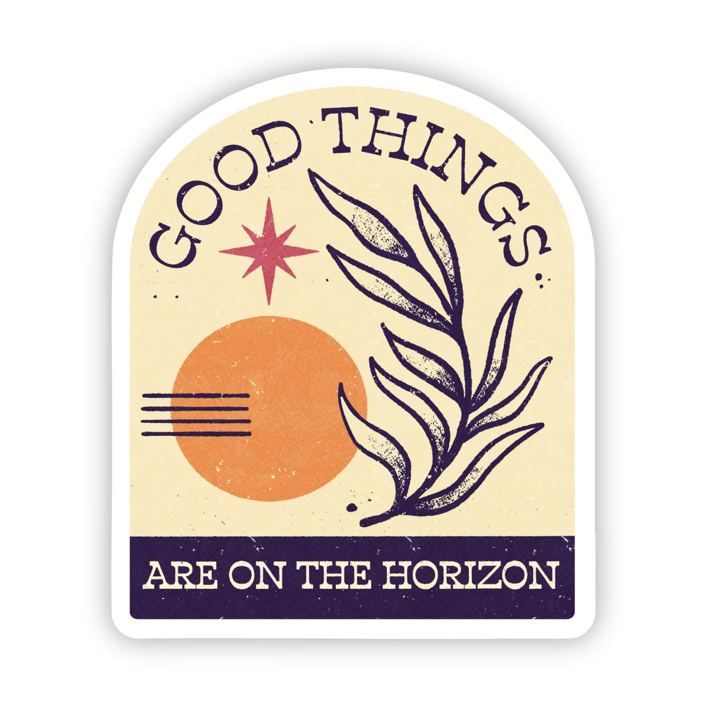 Good Things Are On The Horizon Sticker