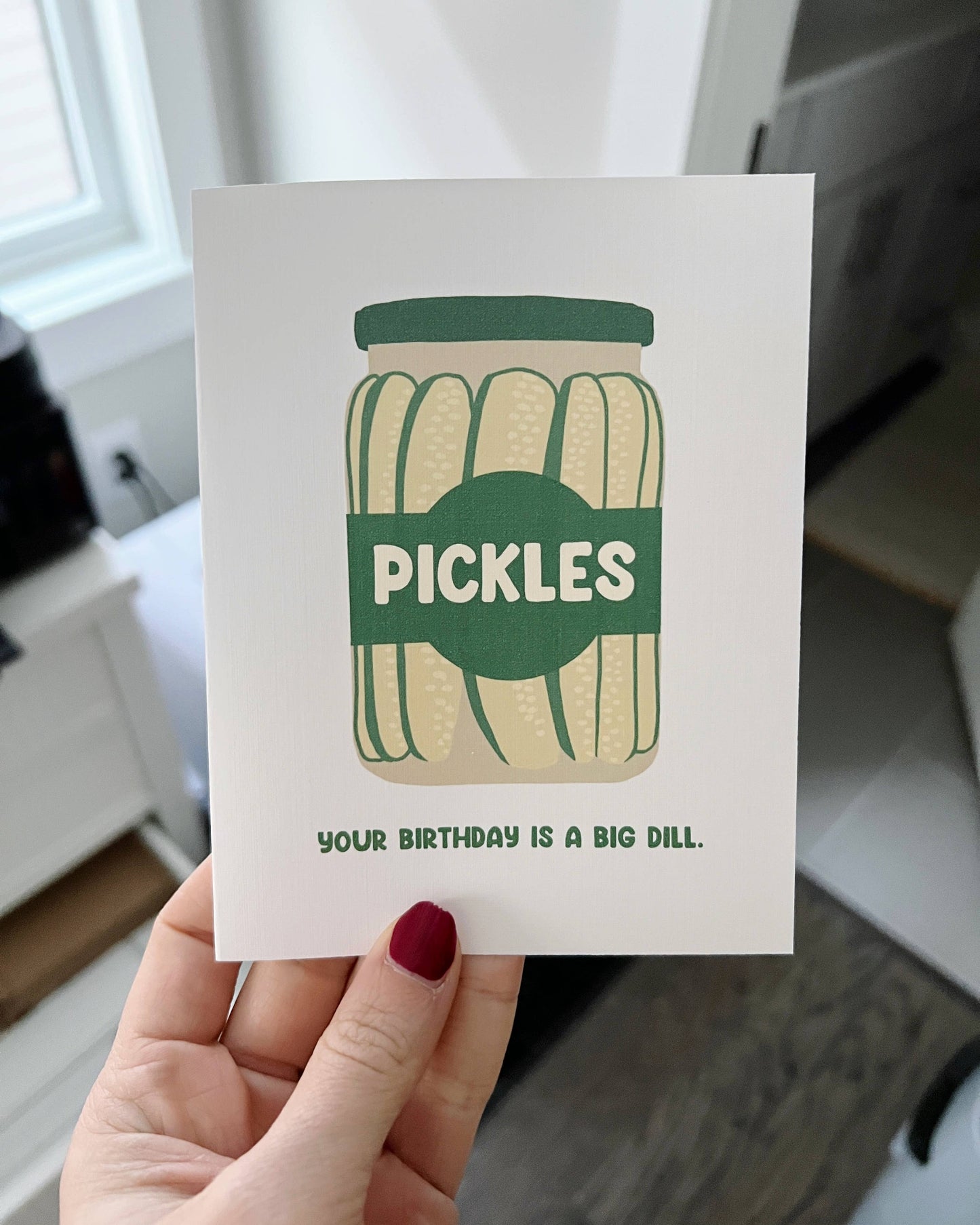 Dill Pickle Birthday Card -- Funny Birthday Card