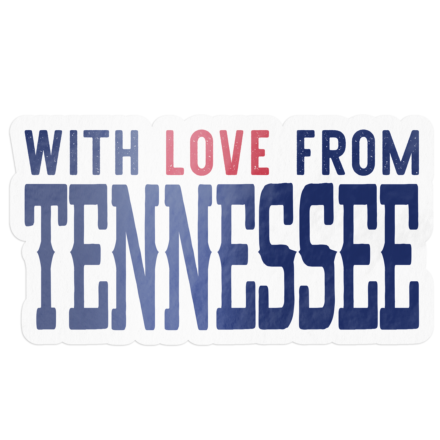 With Love From Tennessee Sticker