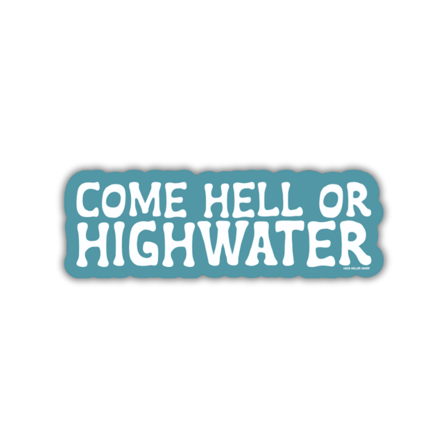 Hell or Highwater Southern Appalachia Sticker