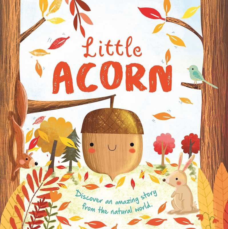 Nature Stories: Little Acorn-Discover an Amazing Story from the Natural World by IglooBooks