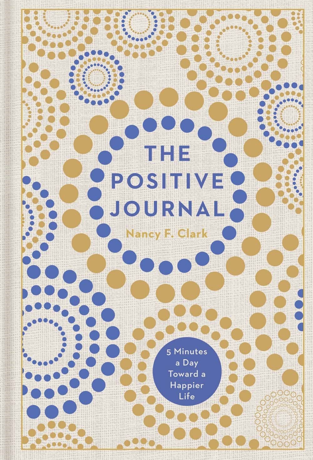The Positive Journal by Nancy F. Clark