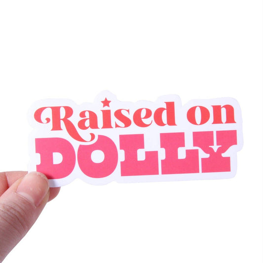 Raised On Dolly Sticker