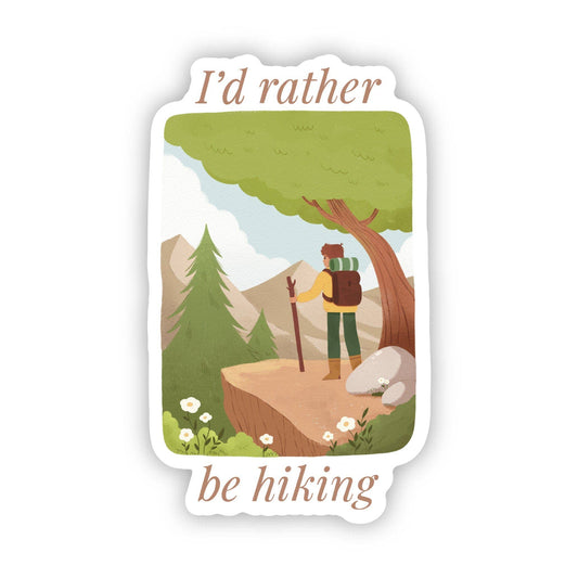 "I'd rather be hiking" Nature Sticker
