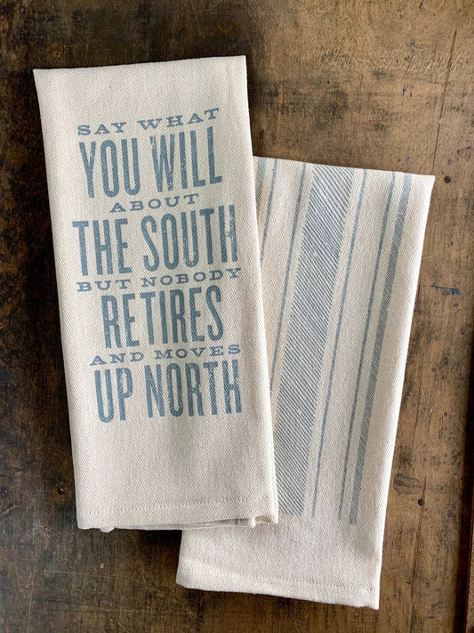 Say What You Will About the South but... - Kitchen Towel