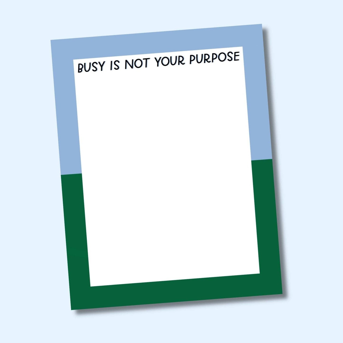 Busy Is Not Your Purpose Notepad | Encouraging Quote Gift