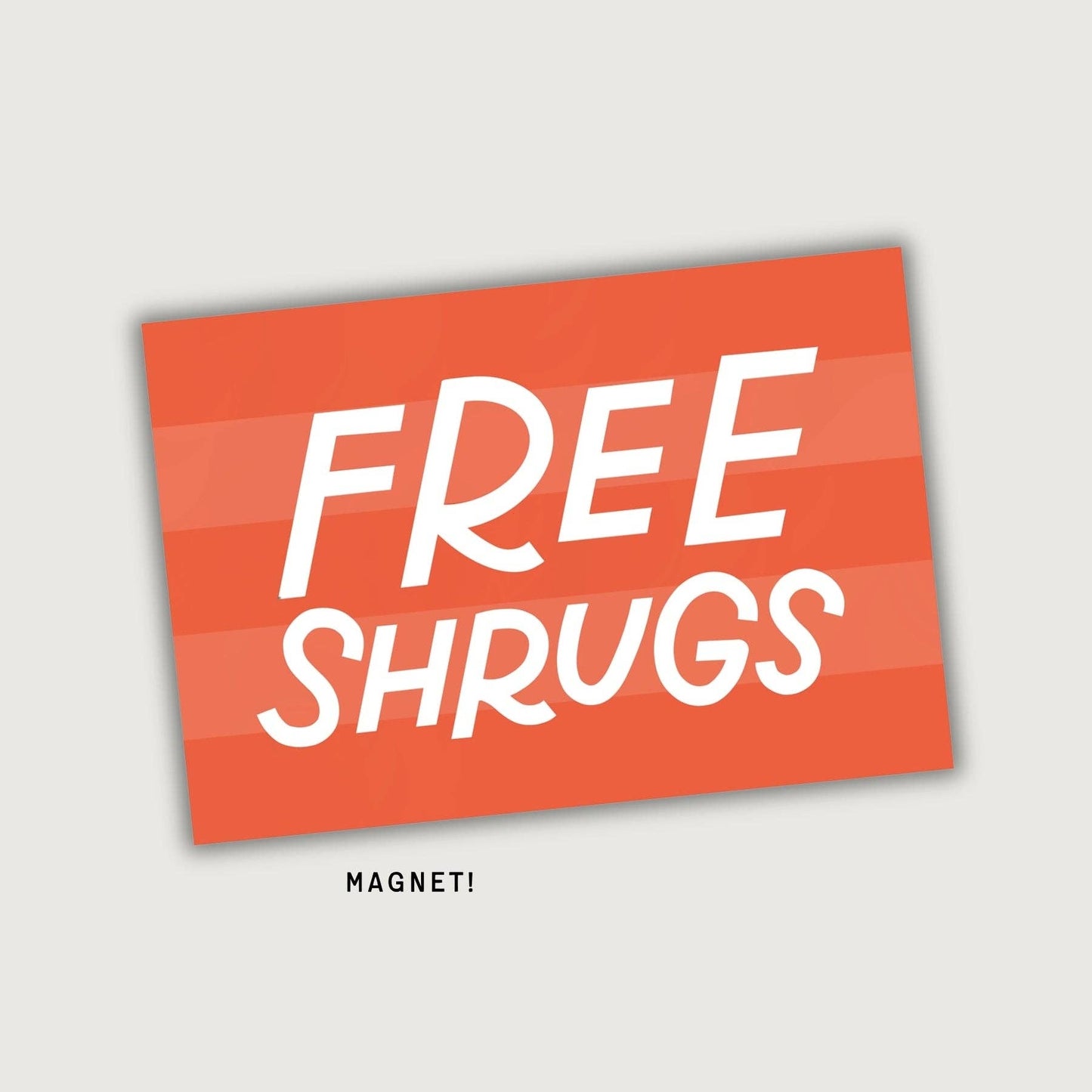 Free Shrugs Magnet | Funny Fridge Magnets