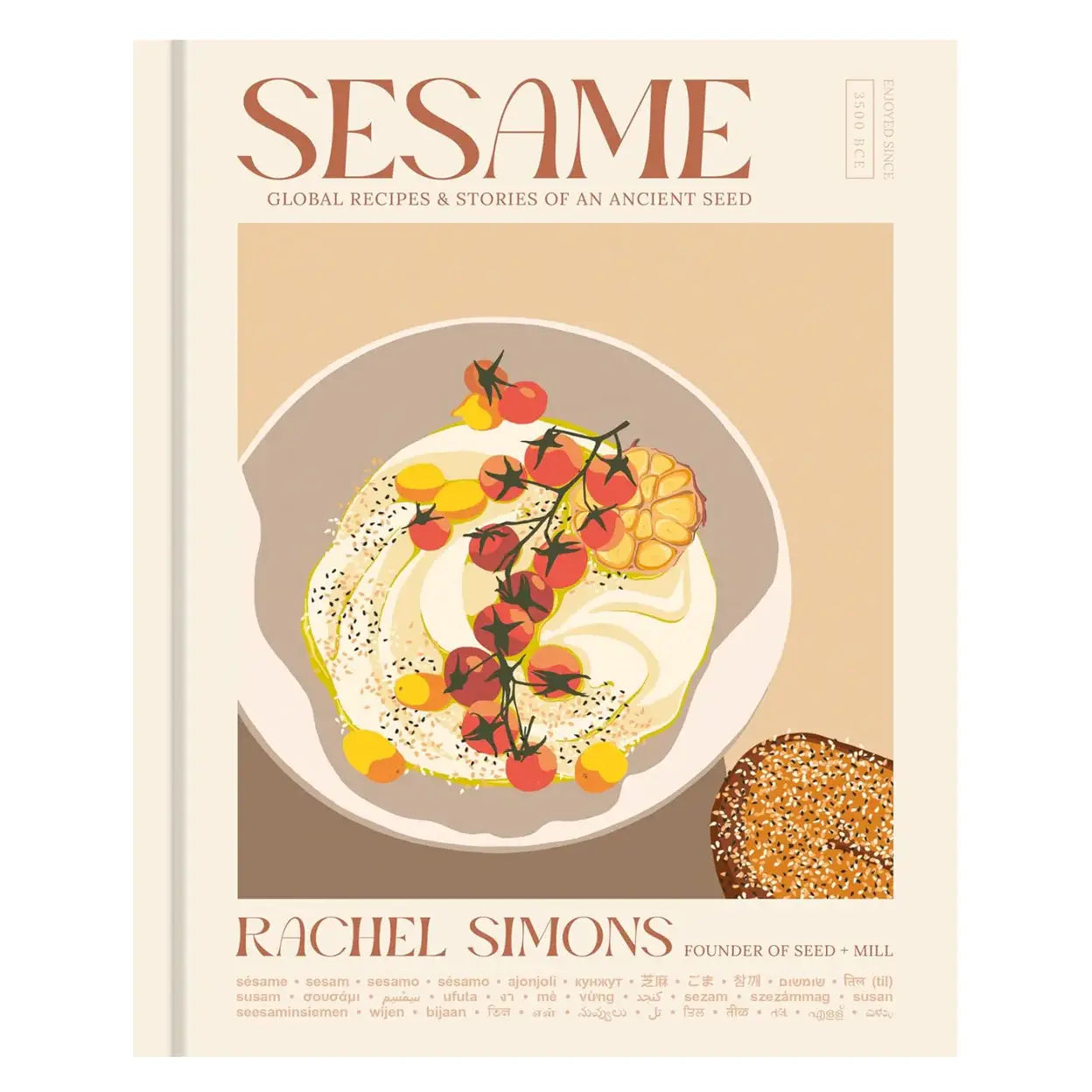 Sesame: Global Recipes+ Stories of an Ancient Seed, Cookbook