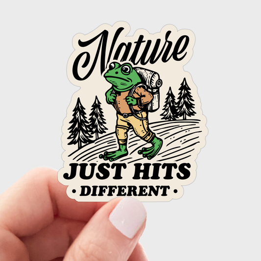 Nature Just Hits Different Sticker - hiking, outdoors
