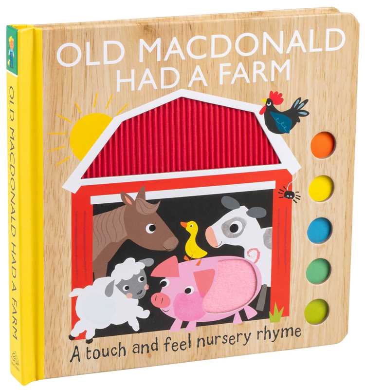 Old MacDonald Had a Farm: A Touch and Feel Nursery Rhyme by