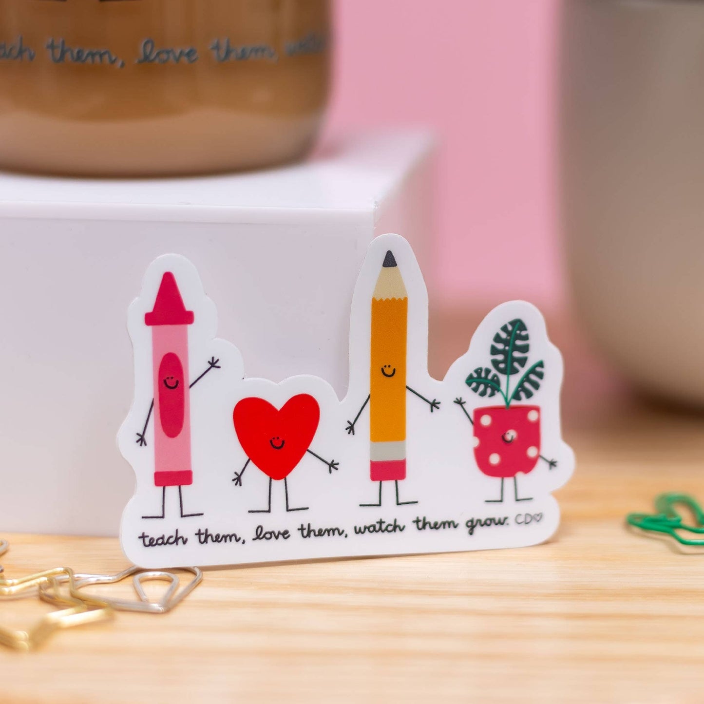 Teach Them Love Them Watch Them Grow Decal Sticker