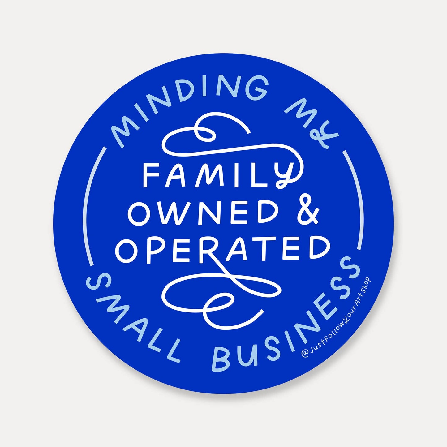 Minding My Family Owned & Operated Small Business Sticker