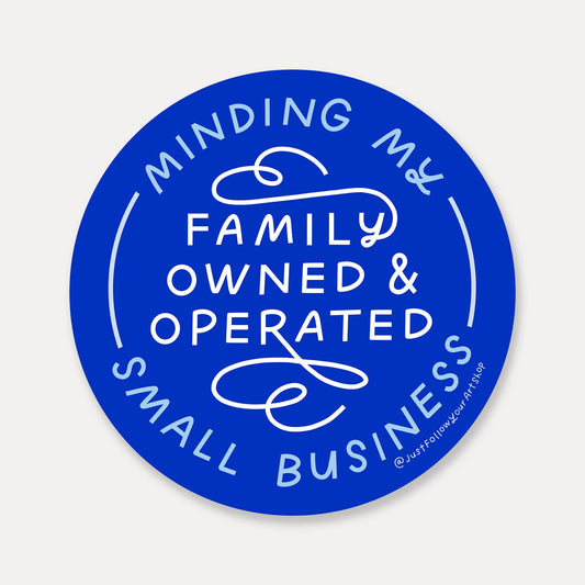 Minding My Family Owned & Operated Small Business Sticker
