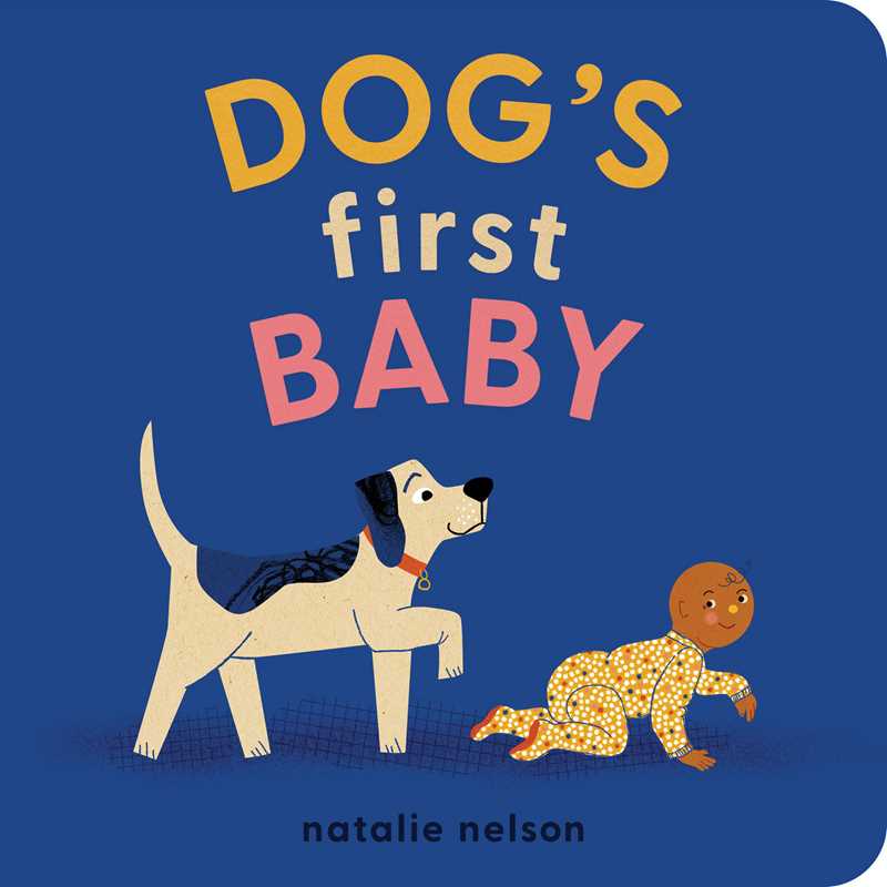 Dog's First Baby by Natalie  Nelson