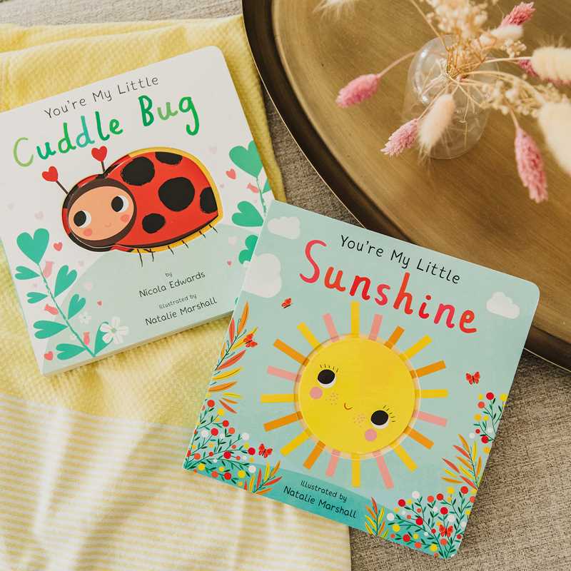 You're My Little Sunshine (Board Book for Babies and Toddlers 0-2 years old) by Nicola Edwards