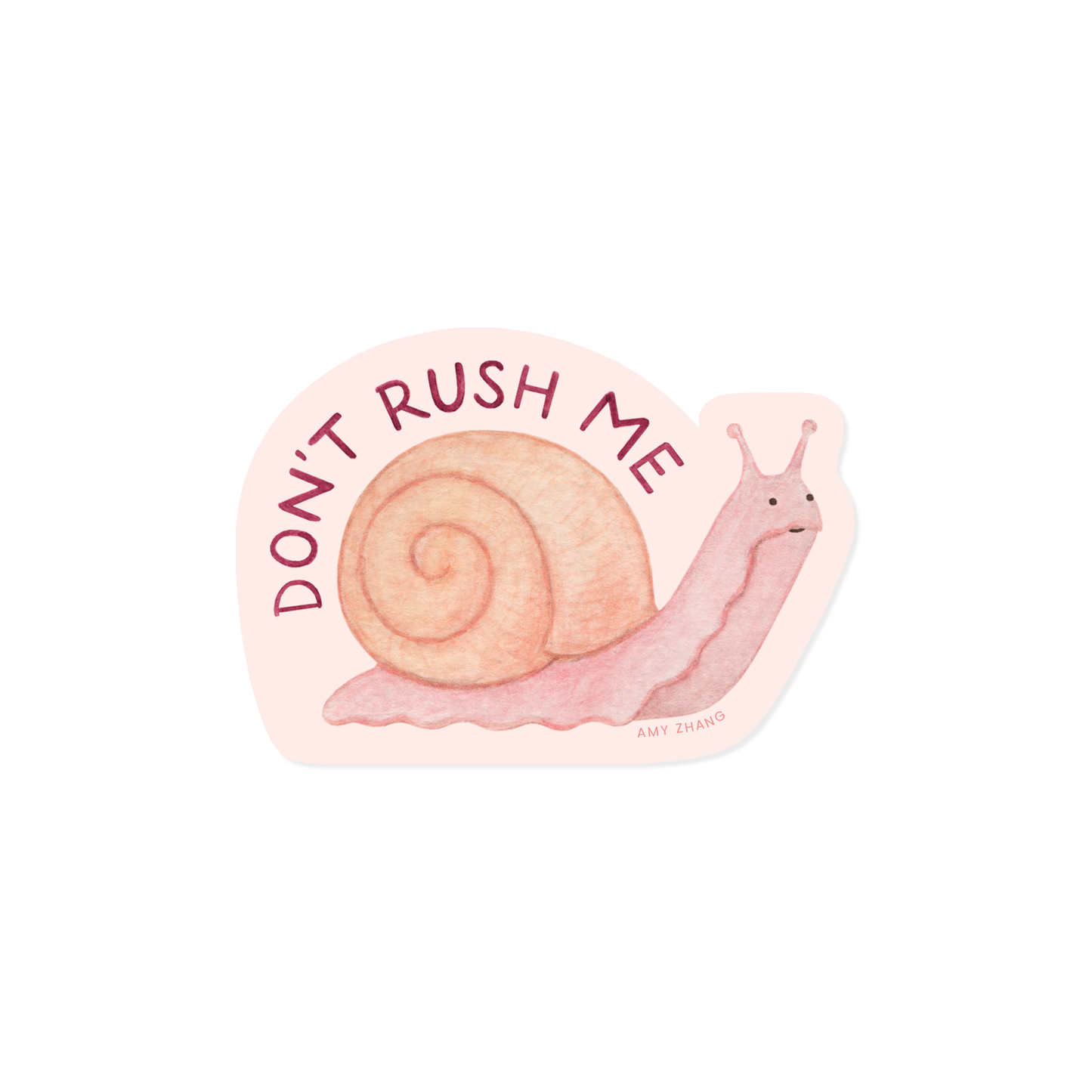 Don't Rush Me — Sassy Snail Self Care Sticker