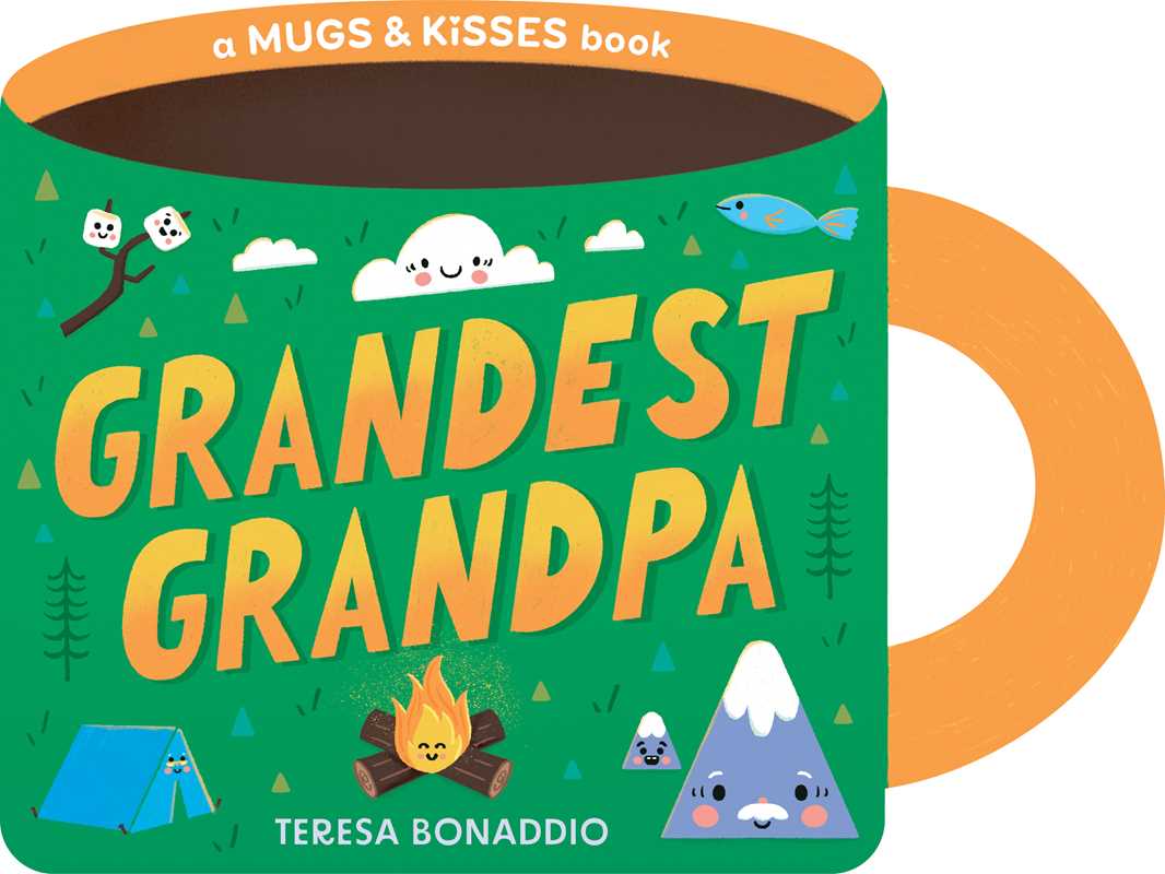 Grandest Grandpa (A Mugs & Kisses Shaped Board Book for Toddlers) by Teresa Bonaddio
