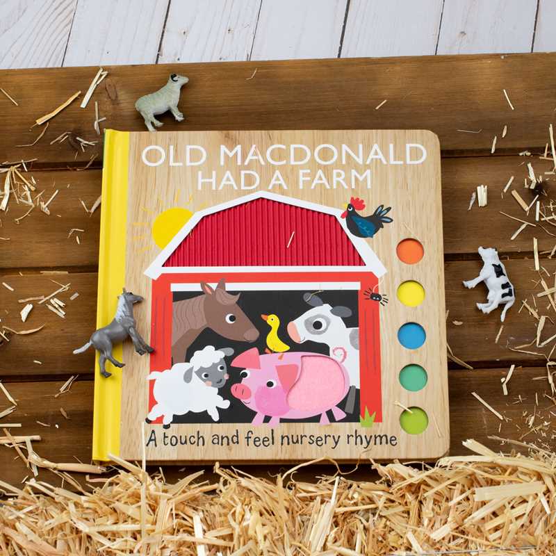 Old MacDonald Had a Farm: A Touch and Feel Nursery Rhyme by