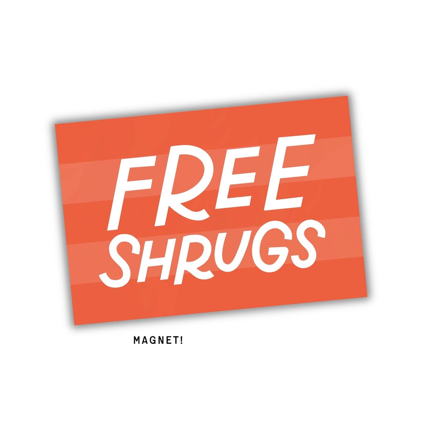 Free Shrugs Magnet | Funny Fridge Magnets