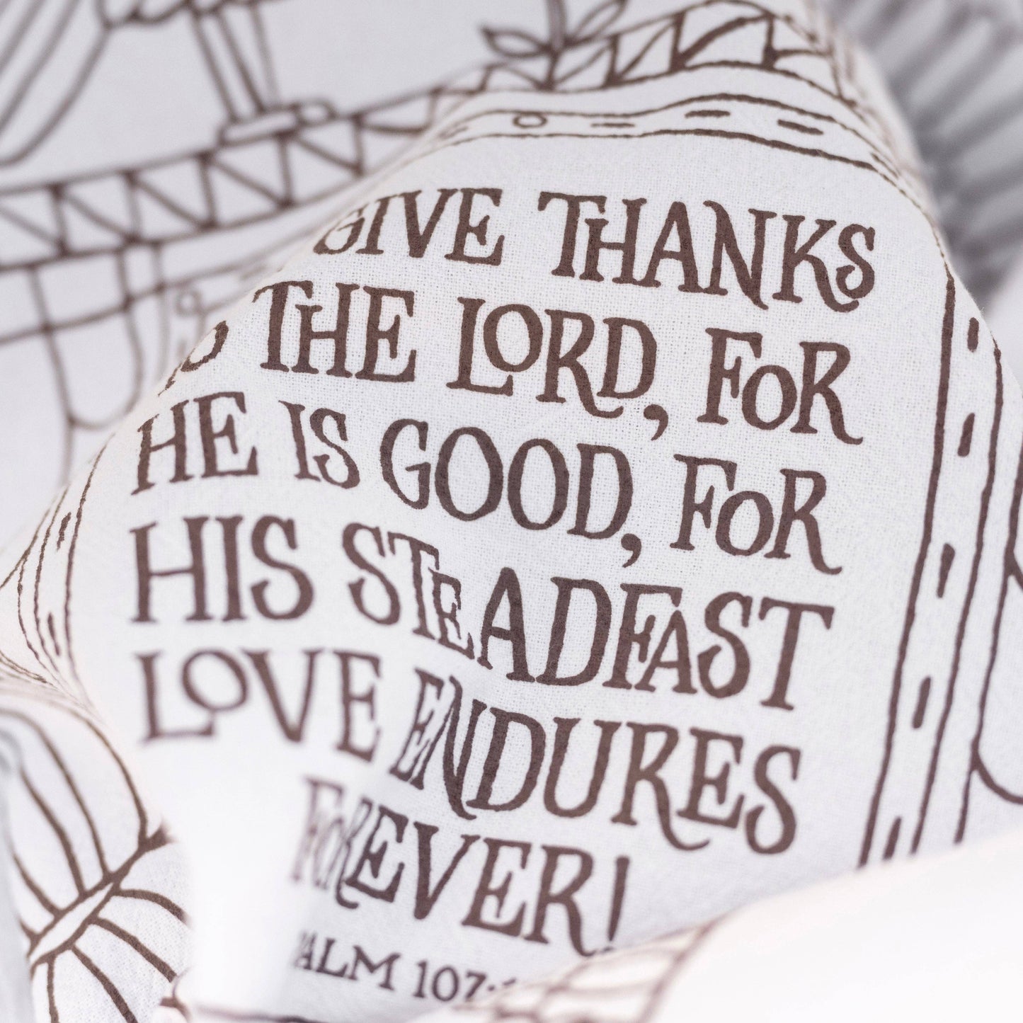 Give Thanks Scripture Tea Towel — Psalm 107