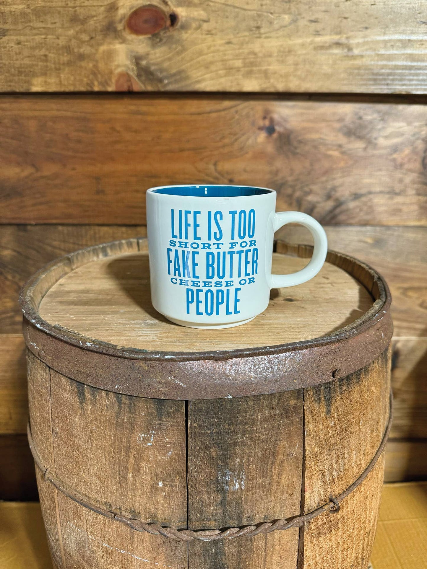 Life Is Too Short For Fake Butter Cheese or.. Mug
