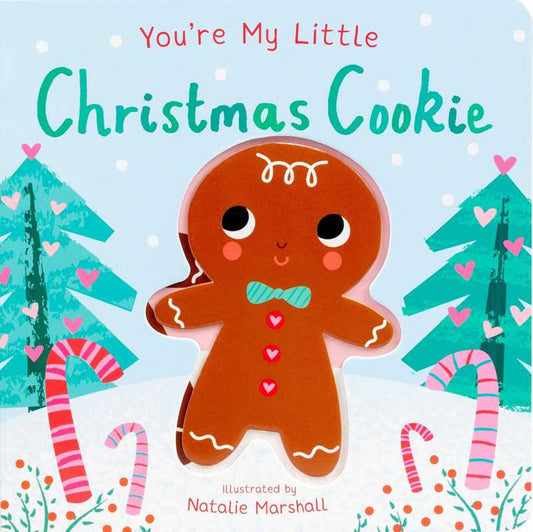 You're My Little Christmas Cookie by Nicola Edwards